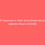 809 Vacancies in Delhi Subordinate Services Selection Board (DSSSB)