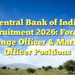 Central Bank of India Recruitment 2026: Foreign Exchange Officer & Marketing Officer Positions