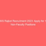 AIIMS Rajkot Recruitment 2023: Apply for 131 Non-Faculty Positions