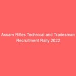 Assam Rifles Technical and Tradesman Recruitment Rally 2022