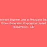 Assistant Engineer Jobs at Telangana State Power Generation Corporation Limited (TSGENCO) – 339 Vacancies