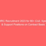 GMRC Recruitment 2023 for 80+ Civil, System & Support Positions on Contract Basis