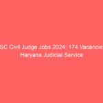 HPSC Civil Judge Jobs 2024: 174 Vacancies in Haryana Judicial Service