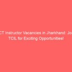 ICT Instructor Vacancies in Jharkhand: Join TCIL for Exciting Opportunities!