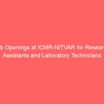 Job Openings at ICMR-NITVAR for Research Assistants and Laboratory Technicians