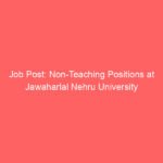 Job Post: Non-Teaching Positions at Jawaharlal Nehru University