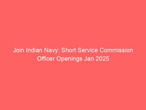 Join Indian Navy: Short Service Commission Officer Openings Jan 2025