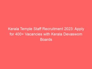 Kerala Temple Staff Recruitment 2023: Apply for 400+ Vacancies with Kerala Devaswom Boards