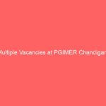 Multiple Vacancies at PGIMER Chandigarh