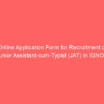 Online Application Form for Recruitment of Junior Assistant-cum-Typist (JAT) in IGNOU