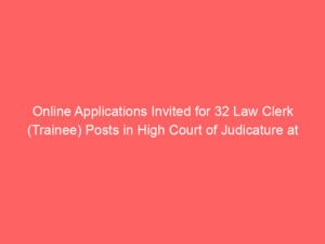 Online Applications Invited for 32 Law Clerk (Trainee) Posts in High Court of Judicature at Allahabad
