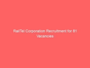 RailTel Corporation Recruitment for 81 Vacancies