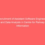 Recruitment of Assistant Software Engineers  and Data Analysts in Centre for Railway Information Systems