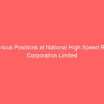 Various Positions at National High Speed Rail Corporation Limited