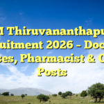 NHM Thiruvananthapuram Recruitment 2026 – Doctors, Nurses, Pharmacist & Other Posts