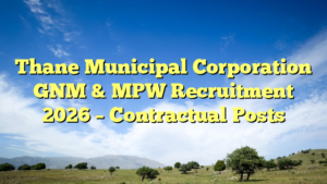 Thane Municipal Corporation GNM & MPW Recruitment 2026 – Contractual Posts
