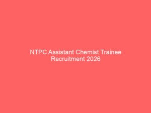 NTPC Assistant Chemist Trainee Recruitment 2026 Out for 40 Posts