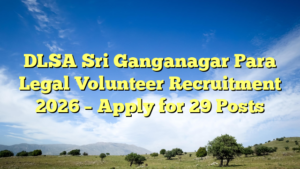 DLSA Sri Ganganagar Para Legal Volunteer Recruitment 2026 – Apply for 29 Posts