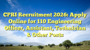 CPRI Recruitment 2026: Apply Online for 110 Engineering Officer, Assistant, Technician & Other Posts