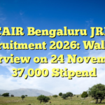 CAIR Bengaluru JRF Recruitment 2026: Walk-in Interview on 24 November, ₹37,000 Stipend