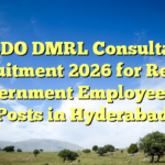 DRDO DMRL Consultant Recruitment 2026 for Retired Government Employees – 7 Posts in Hyderabad
