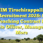 IIM Tiruchirappalli Recruitment 2026: 8 Non-Teaching Contract Posts – Estate Officer, Managers & More