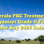 Kerala PSC Treatment Organiser Grade II Final Answer Key 2026 Released