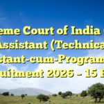 Supreme Court of India Court Assistant (Technical Assistant-cum-Programmer) Recruitment 2026 – 15 Posts