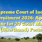Supreme Court of India Recruitment 2026: Apply Online for 20 Court Master (Shorthand) Posts