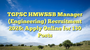 TGPSC HMWSSB Manager (Engineering) Recruitment 2026: Apply Online for 130 Posts
