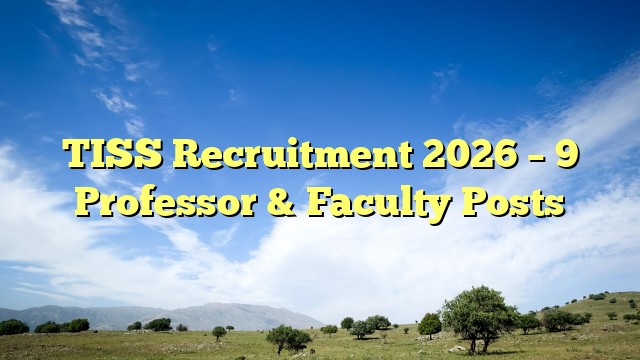 TISS Recruitment 2026 β 9 Professor & Faculty Posts