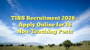 TISS Recruitment 2026 – Apply Online for 16 Non-Teaching Posts