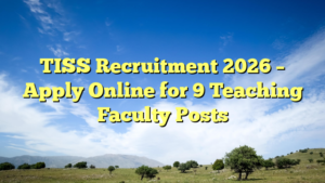 TISS Recruitment 2026 – Apply Online for 9 Teaching Faculty Posts