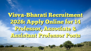 Visva-Bharati Recruitment 2026: Apply Online for 14 Professor, Associate & Assistant Professor Posts